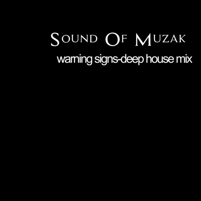 Warning Signs (Deep House Mix)