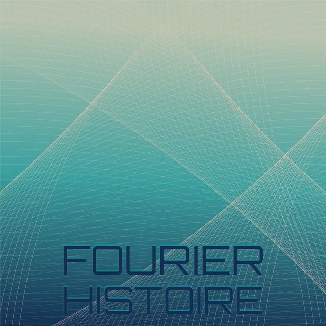 Fourier Histoire