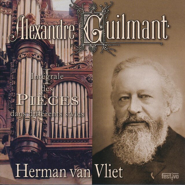 Herman van Vliet joue Guilmant's Pièces dans differents styles,  Vol. 1 