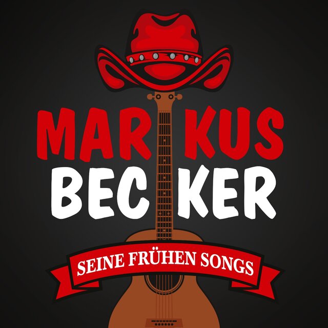 Markus Becker - Seine frühen Songs