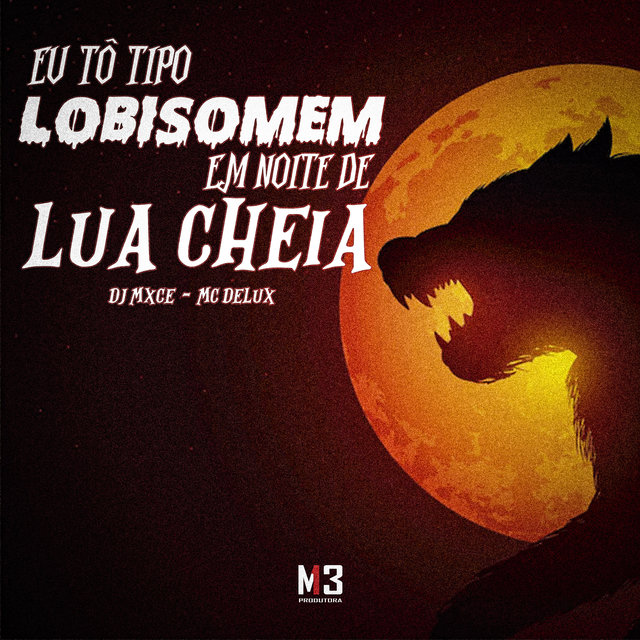 Eu To Tipo Lobisomem em Noite de Lua Cheia