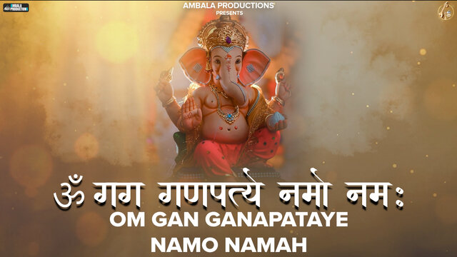 Om Gan Ganapataye Namo Namah