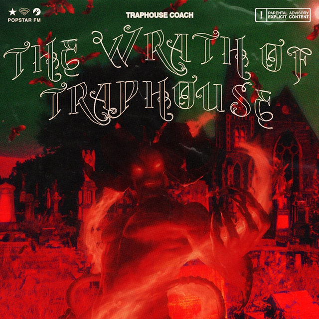 The Wrath of Traphouse