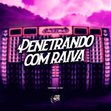 Penetrando Com Raiva