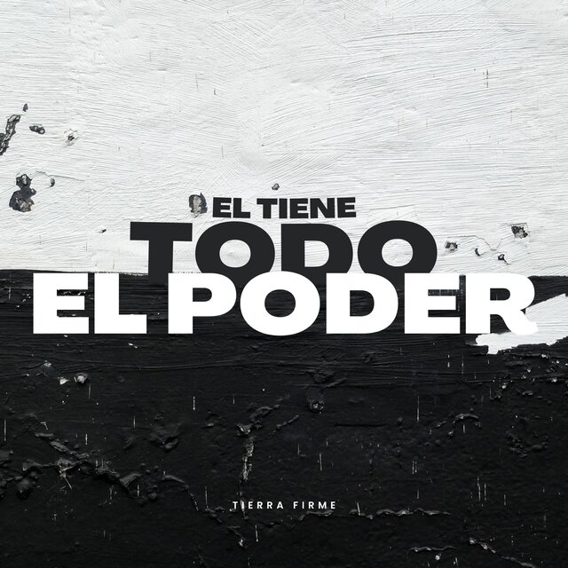 El Tiene Todo el Poder