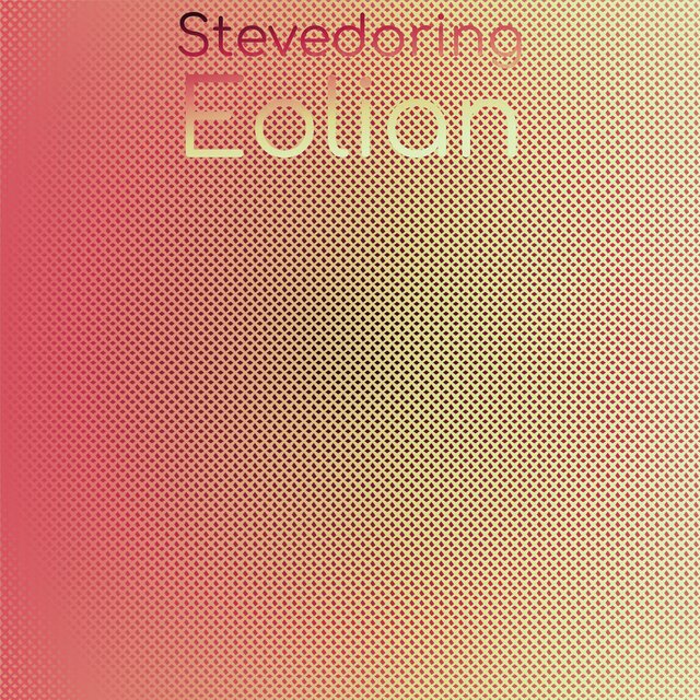 Stevedoring Eolian