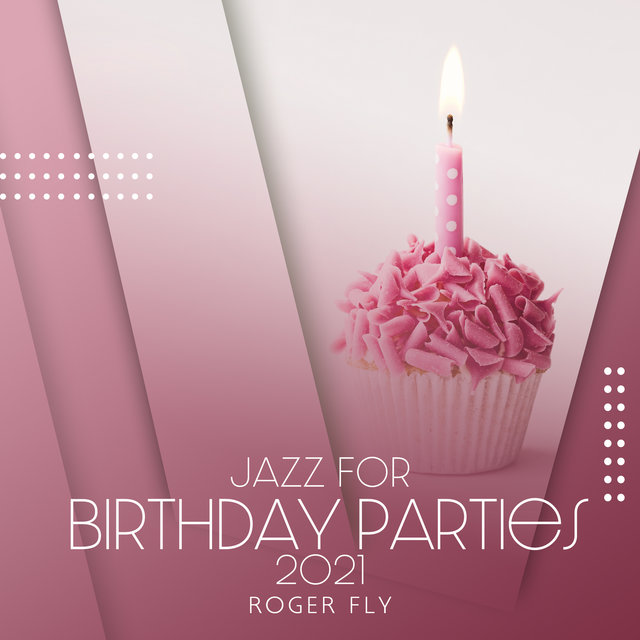 Jazz for Birthday Parties 2021
