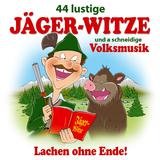 Witze 5: Der Jäger und das Wetter / Das Jägergebet / Die Gams / Waidmannsheil / Der Jäger