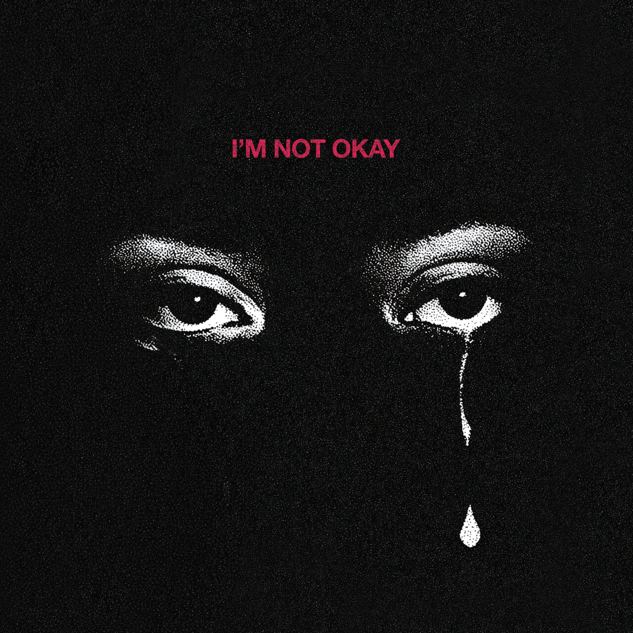 I'm Not Okay / 6IXTEENTH - TIDAL