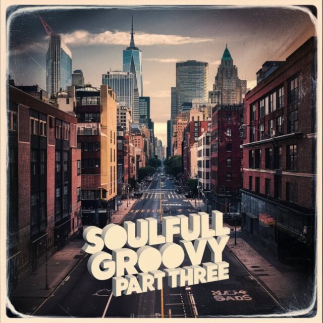 Soulfull Groovy Part Three