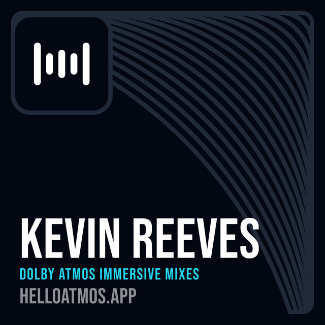 Cover art for album Kevin Reeves Dolby Atmos Immersive Mixes by User