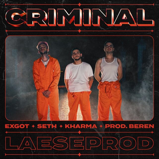 1º Criminal (feat. ExGot, Seth Gramzzy & Kharma)