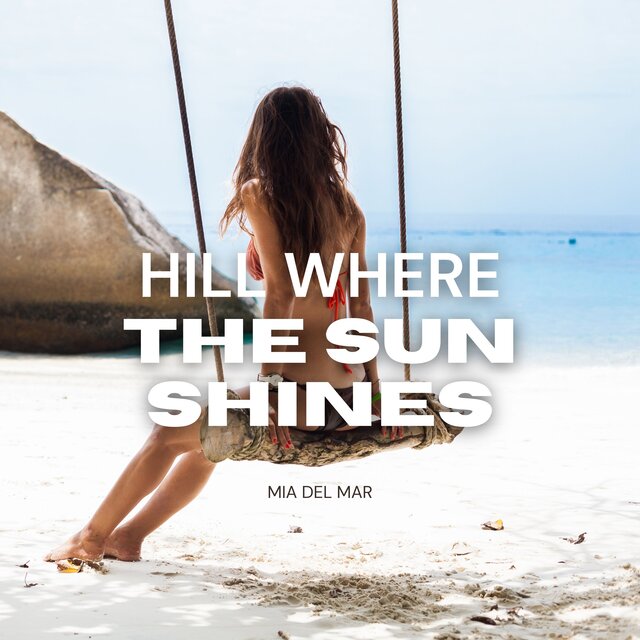 Chill Where the Sun Shines (Electro Beats, Sunny Vibes, Summer Chill House)