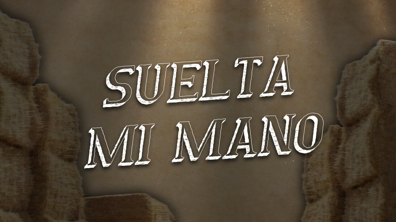Suelta Mi Mano