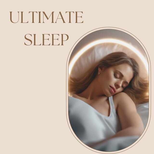Ultimate Sleep: Gentle Instrumentals for Restful Nights