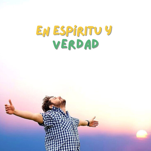 En Espíritu y Verdad