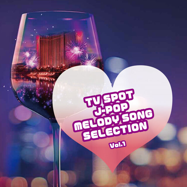 TV SPOT J-POP MELODY SONG SELECTION Vol.1 (DJ MIX)