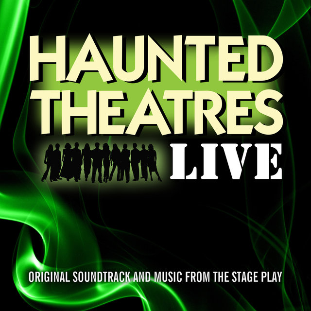 Haunted Theatres Live (Soundtrack)