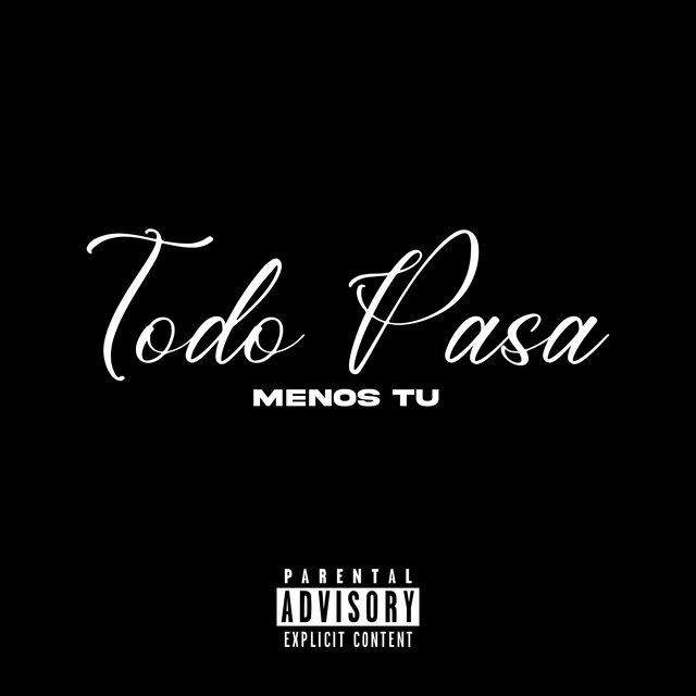 Todo Pasa Menos Tu