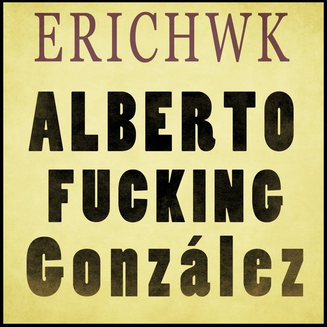 Alberto Fucking González
