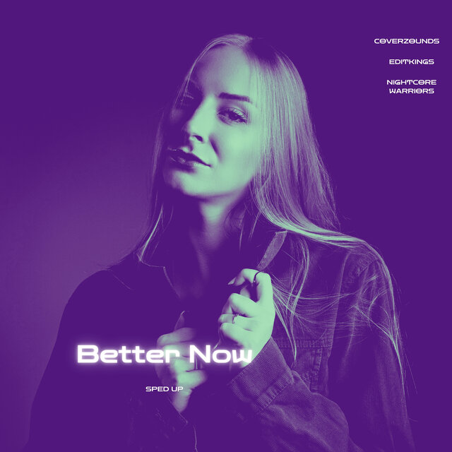 Better Now (Sped Up)
