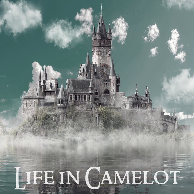 Life in Camelot