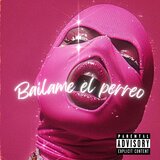 BAILAME EL PERREO