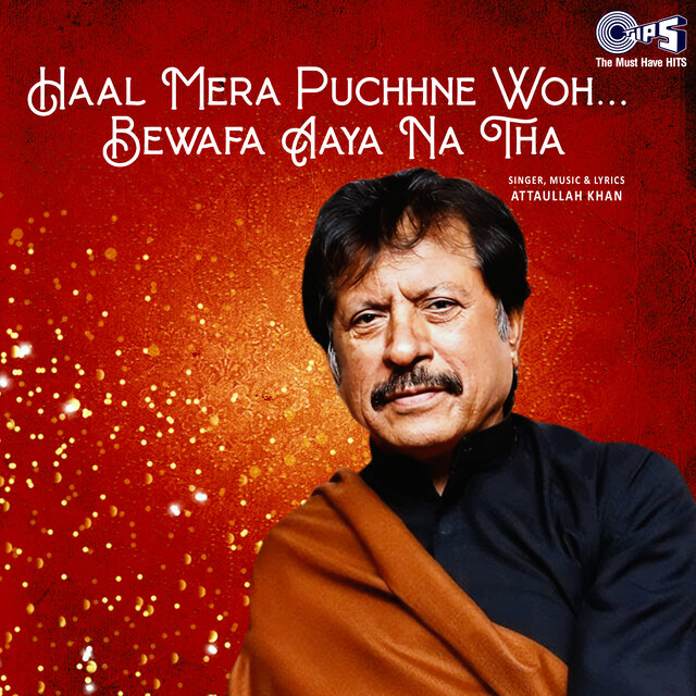 Haal Mera Puchhne Woh... Bewafa Aaya Na Tha