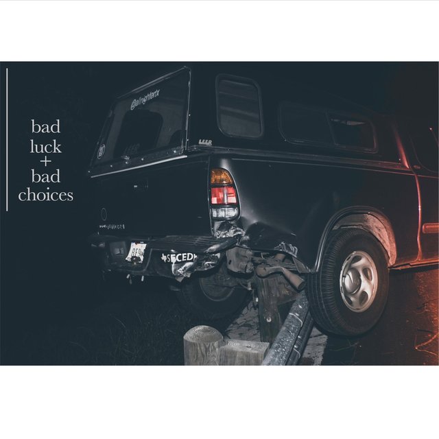Bad Luck + Bad Choices
