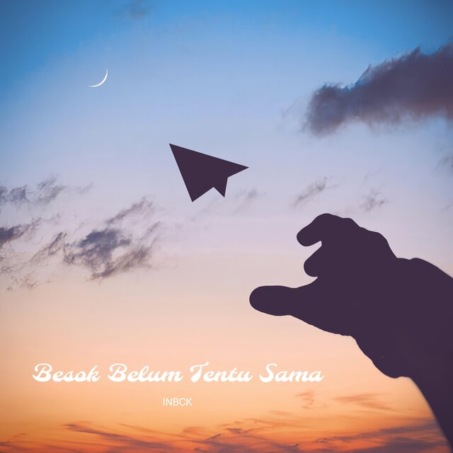Besok Belum Tentu Sama