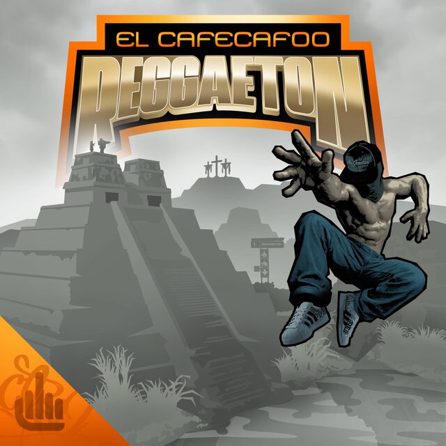 El CafeCafoo: REGGAETON