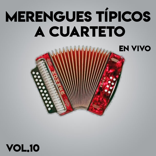 Merengues Tipicos a Cuarteto, Vol. 10 (Live)