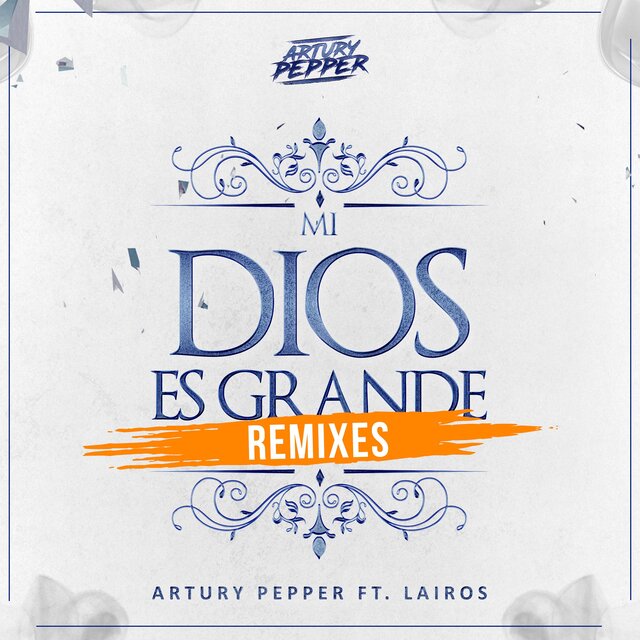 Mi Dios Es Grande (Remixes)