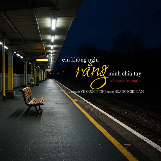 EM KHÔNG NGHĨ RẰNG MÌNH CHIA TAY (LỐC XOÁY TÌNH ĐỜI Ost)