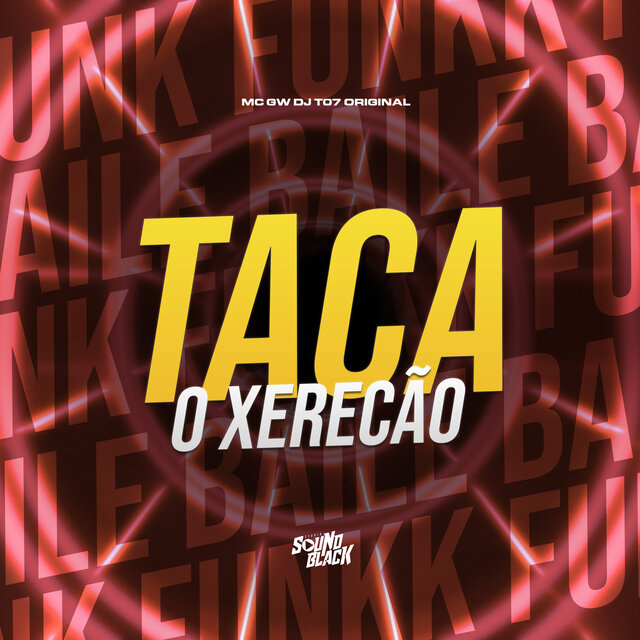 Taca o Xerecão