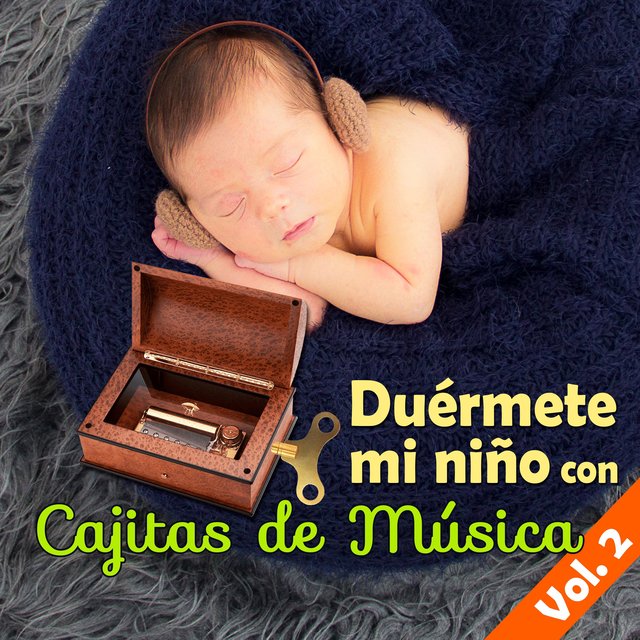 Duérmete Mi Niño con Cajitas de Música, Vol. 2