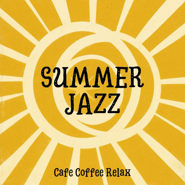 SUMMER JAZZ Cafe Coffee Relax