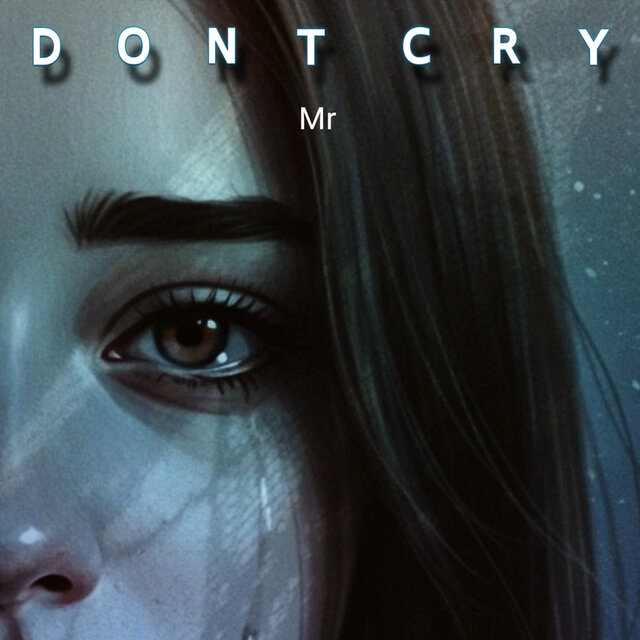 Dont cry