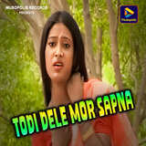 Todi Dele Mor Sapna