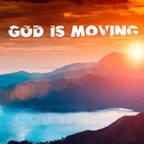 God Is Moving