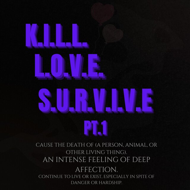 KILL.LOVE.SURVIVE.