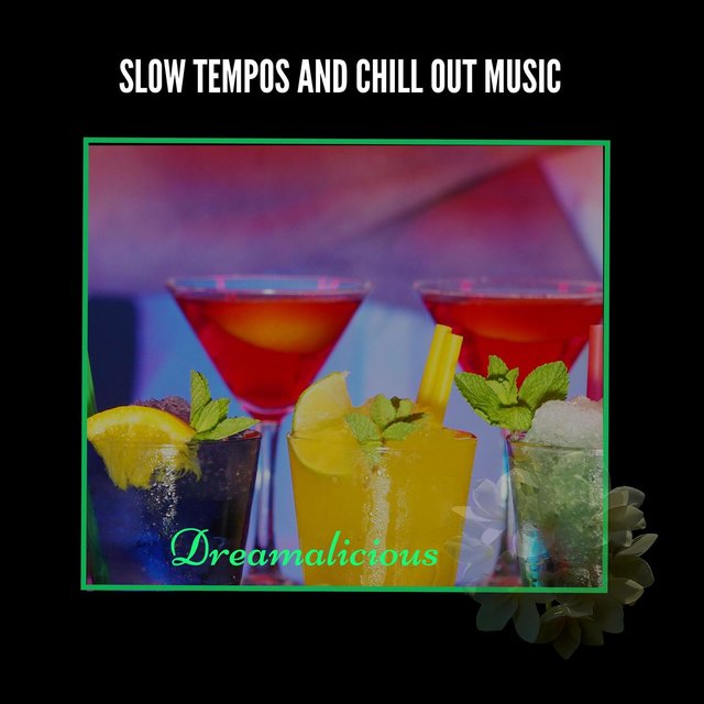 Slow Tempos And Chill Out Music