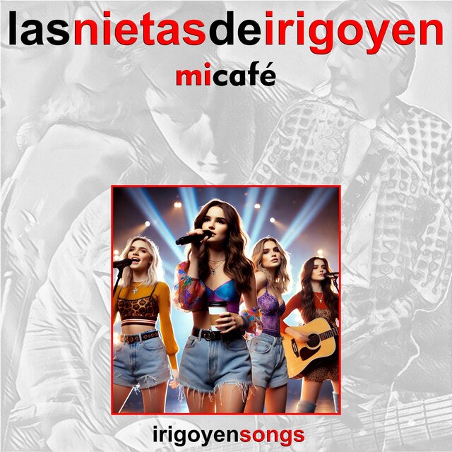 Mi Café (feat. Las Nietas De Irigoyen)