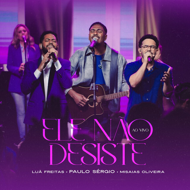 Ele Não Desiste (Ao Vivo)