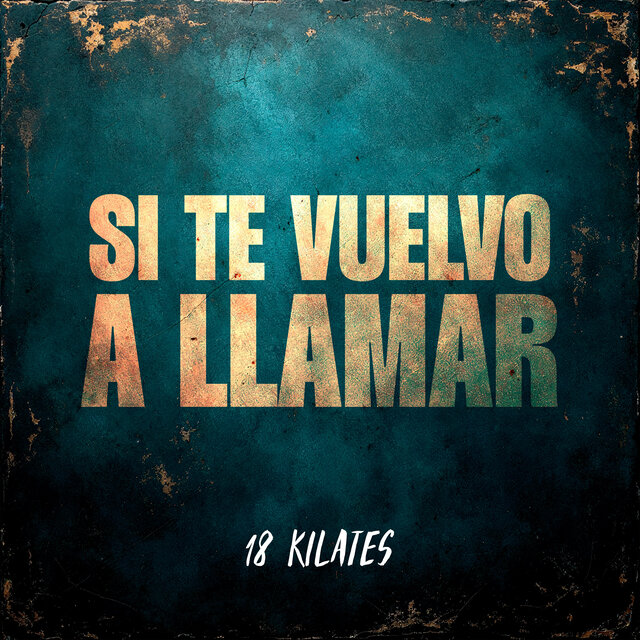 Si Te Vuelvo a Llamar