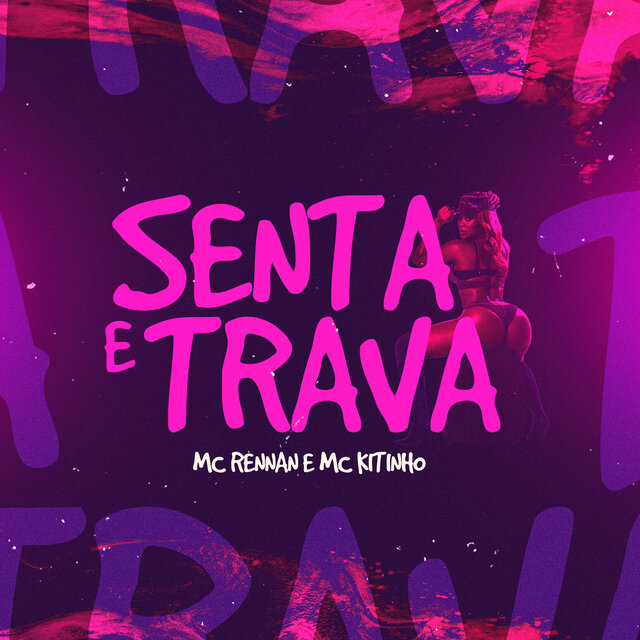 Senta e Trava