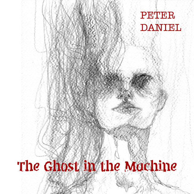 The Ghost in the Machine
