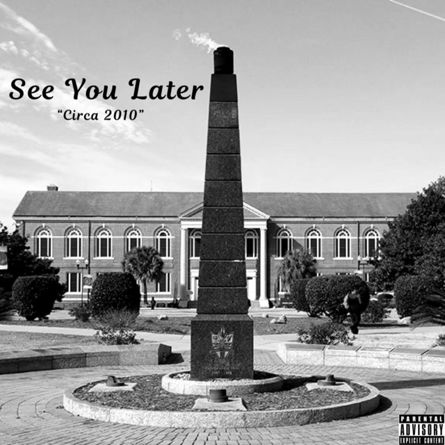 See You Later Circa 2010