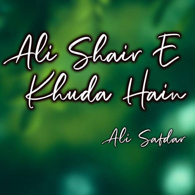 Ali Shair E Khuda Hain