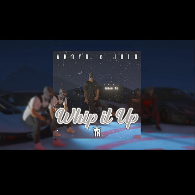 WHIP IT UP (feat. AKRVYD)